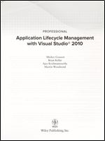 Professional Application Lifecycle Management with Visual Studio 2010 (Wrox Programmer to Programmer)
