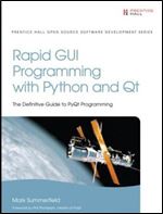 Rapid GUI Programming with Python and Qt (Prentice Hall Open Source Software Development)