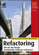 Refactoring: Wie Sie das Design bestehender Software verbessern [German]