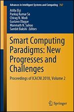 Smart Computing Paradigms: New Progresses and Challenges: Proceedings of ICACNI 2018