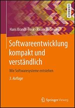Softwareentwicklung kompakt und verstndlich: Wie Softwaresysteme entstehen [German]