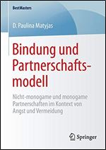 Bindung und Partnerschaftsmodell: Nicht-monogame und monogame Partnerschaften im Kontext von Angst und Vermeidung [German]