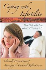 Coping with Infertility: Clinically Proven Ways of Managing the Emotional Roller Coaster
