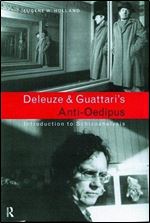 Deleuze and Guattari's Anti-Oedipus: Introduction to Schizoanalysis.