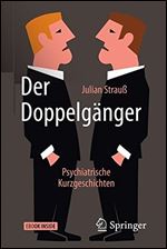 Der Doppelganger: Psychiatrische Kurzgeschichten [German]