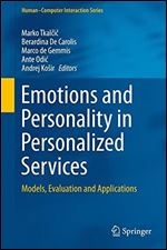 Emotions and Personality in Personalized Services: Models, Evaluation and Applications (HumanComputer Interaction Series)