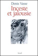 Inceste et jalousie : La question de l'homme [French]