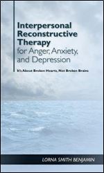 Interpersonal Reconstructive Therapy for Anger, Anxiety, and Depression