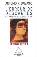 L'erreur de Descartes : La raison des emotions - Antonio-R Damasio