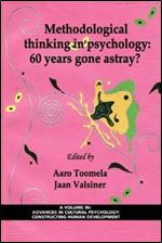 Methodological Thinking in Psychology: 60 Years Gone Astray?