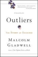 Outliers: The Story of Success.