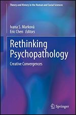 Rethinking Psychopathology: Creative Convergences