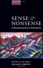 Sense and Nonsense: Evolutionary Perspectives on Human Behaviour