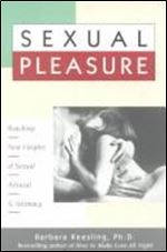 Sexual Pleasure: Reaching New Heights of Sexual Arousal & Intimacy