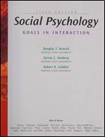Social Psychology: Goals in Interaction (5th Edition)