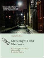 Streetlights and Shadows: Searching for the Keys to Adaptive Decision Making (Bradford Books)