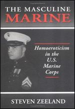 The masculine marine : homoeroticism in the U.S. Marine Corps