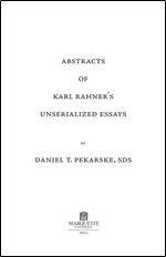 Abstracts of Karl Rahner's Unserialized Essays
