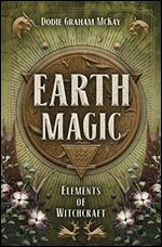 Earth Magic (Elements of Witchcraft, 4)