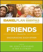 Friends Study Guide: Encouraging Each Other (The Daniel Plan Essentials Series)