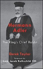 Hermann Adler: The King's Chief Rabbi