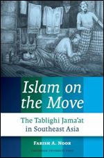 Islam on the Move: The Tablighi Jama'at in Southeast Asia