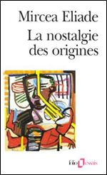 La nostalgie des origines : Methodologie et histoire des religions [French]
