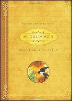 Midsummer: Rituals, Recipes and Lore for Litha