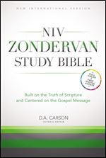 NIV Zondervan Study Bible, Hardcover: Built on the Truth of Scripture and Centered on the Gospel Message