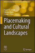 Placemaking and Cultural Landscapes (Advances in Geographical and Environmental Sciences)
