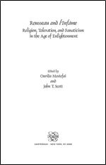 Rousseau and l'infame : religion, toleration, and fanaticism in the Age of Enlightenment