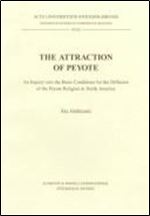 The Attraction of Peyote: An Inquiry into the Basic Conditions for the Diffusion of the Peyote Religion in North America (Stockholm Studies in Comparative Religion , No 33)