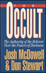 The Occult: The Authority of the Believer Over the Powers of Darkness