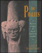 The Phallus: Sacred Symbol of the Male Creative Power