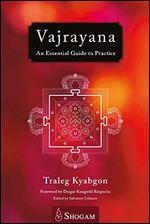 Vajrayana: An Essential Guide To Practice