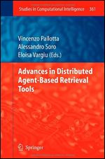 Advances in Distributed Agent-Based Retrieval Tools (Studies in Computational Intelligence)