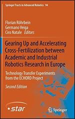Gearing Up and Accelerating Crossfertilization between Academic and Industrial Robotics Research in Europe [German]