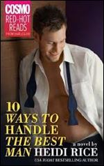 10 Ways to Handle the Best Man (Cosmo Red-Hot Reads from Harlequin)