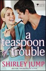 A Teaspoon of Trouble