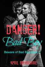 Danger! Bad Boy (Beware of Bad Boy #2)
