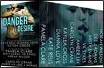 Danger and Desire: Ten Full-Length Steamy Romantic Suspense Novels