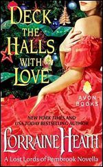 Deck the Halls With Love: A Lost Lords of Pembrook Novella (Avonimpulse Historical Romance)