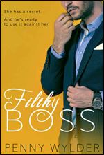 Filthy Boss (A Dirty Office Romance)