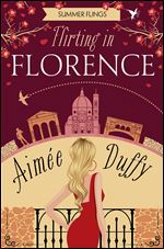 Flirting in Florence (Summer Flings, Book 6)