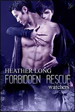 Forbidden Rescue (The Watchers Book 1)