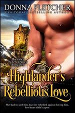 Highlander's Rebellious Love (Macinnes Sisters Trilogy) (Volume 2)
