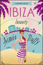 Ibiza Insanity (Summer Flings, Book 5)