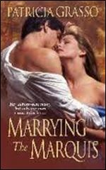 Marrying the Marquis (Flambeau Sisters)