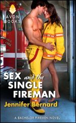 Sex and the Single Fireman: A Bachelor Firemen Novel (Bachelor Firemen of San Gabriel)