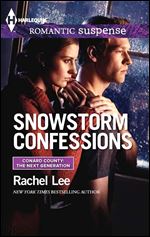 Snowstorm Confessions (Harlequin Romantic Suspense/Conard County: The Next Generation)